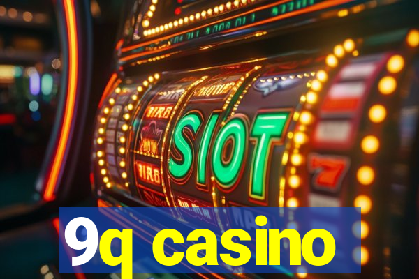 9q casino